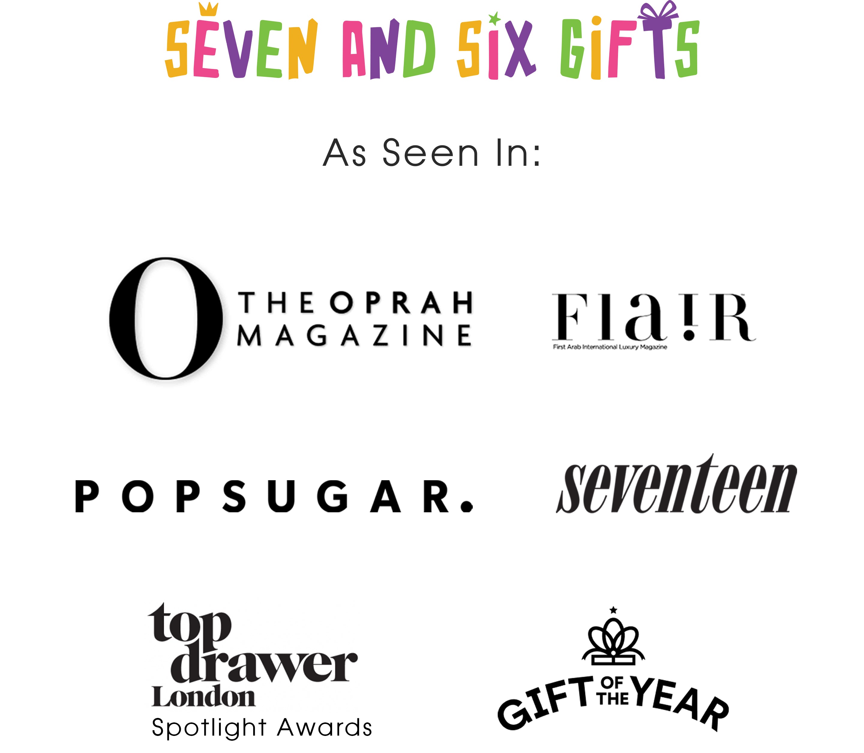 Logos of various media outlets and awards on a white background with 'Seven and Six Gifts' branding at the top.